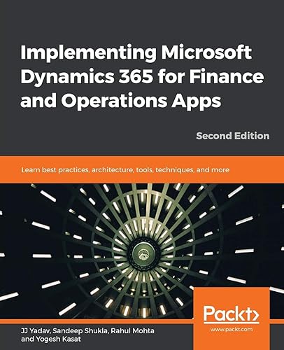 Implementing Microsoft Dynamics 365 for Finance and Operations Apps - Second Edition