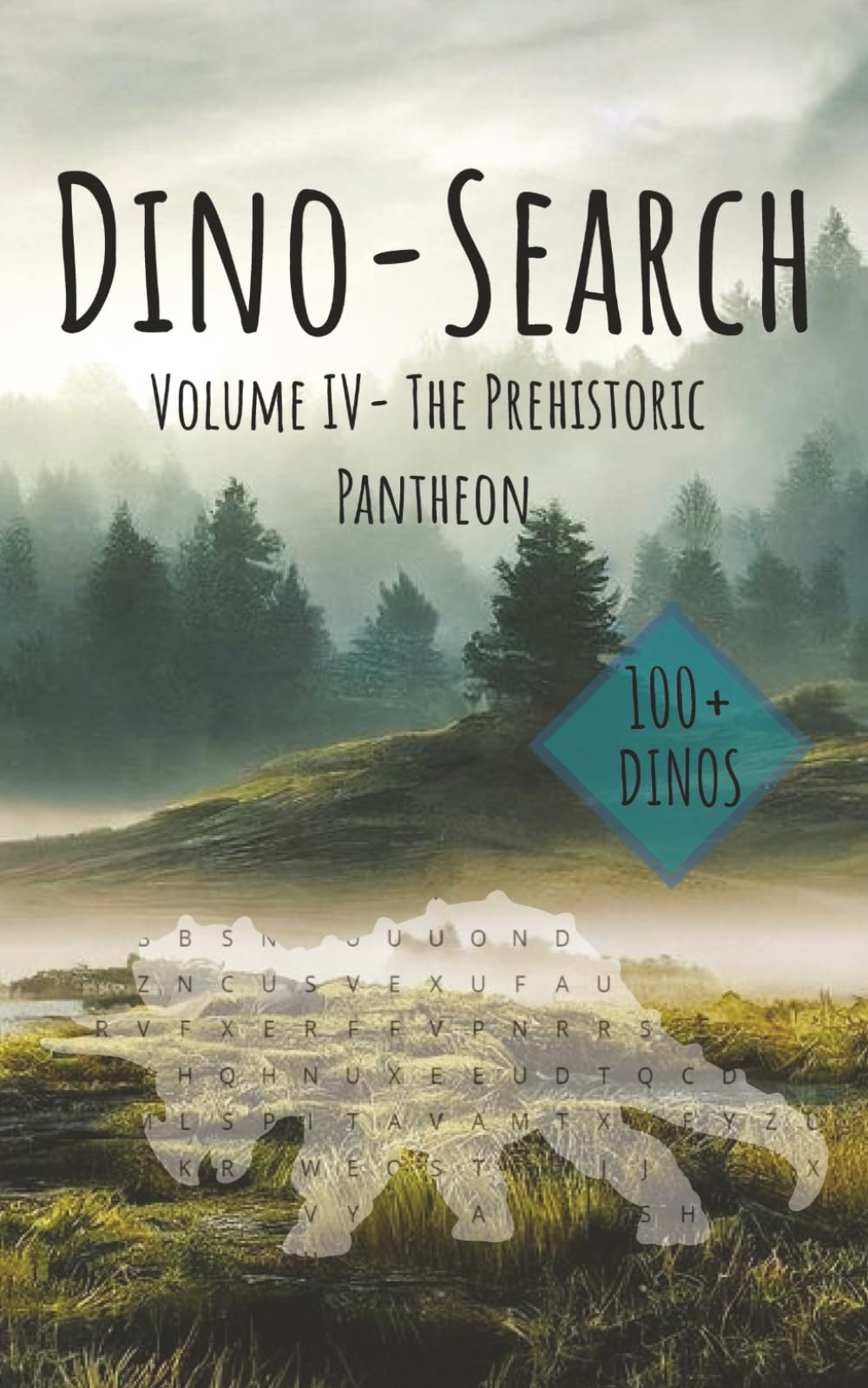 Dino-Search Volume IV- The Prehistoric Pantheon: Word Search Puzzle | 100+ Easy-to-Read Dinosaur Word Search Puzzles for All Ages | 5x8 inches | 20+ Puzzles with Solutions | 50 Pages | Travel Format