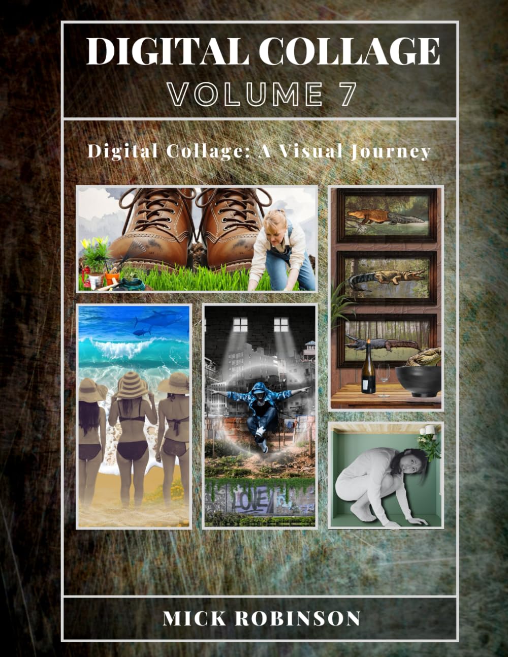 DIGITAL COLLAGE: VOLUME 7: 10