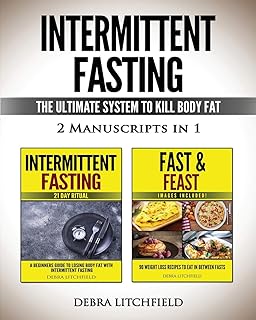 Intermittent Fasting: The Ultimate System to Kill Body Fat