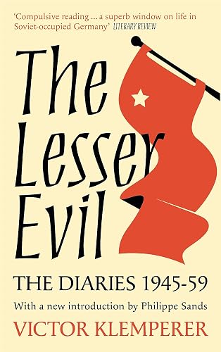 The Lesser Evil: The Diaries of Victor Klemperer 1945-1959