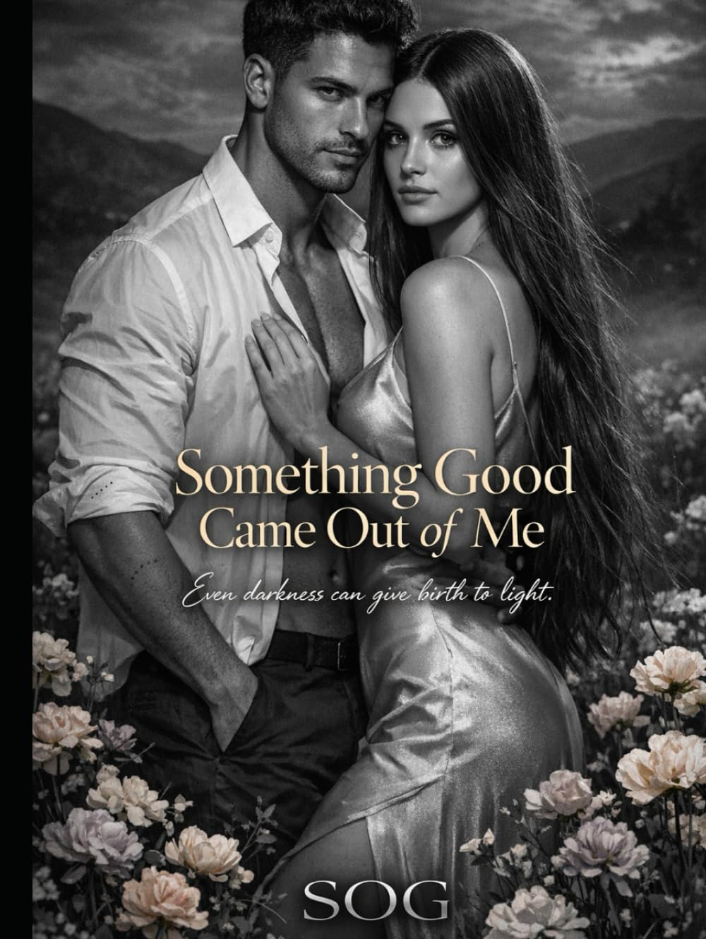 SOMETHING GOOD COME OUT OF ME: A Grumpy Hero Celebrity Romance