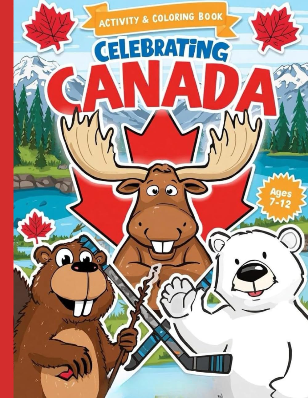 Canada Activity & Colouring Book: Fun Activities for Kids Ages 7-12: Colouring Pages, Crosswords & Word Searches (The Young Explorer’s Global Explorer Activity Books)