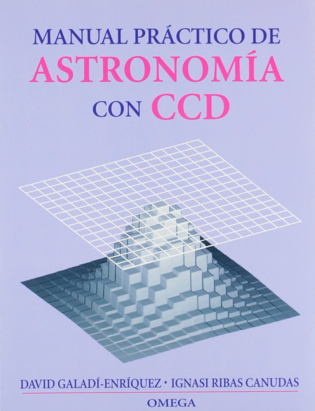 Manual práctico de astronomía con CCD (GEOGRAFÍA Y GEOLOGÍA-ASTRONOMIA)