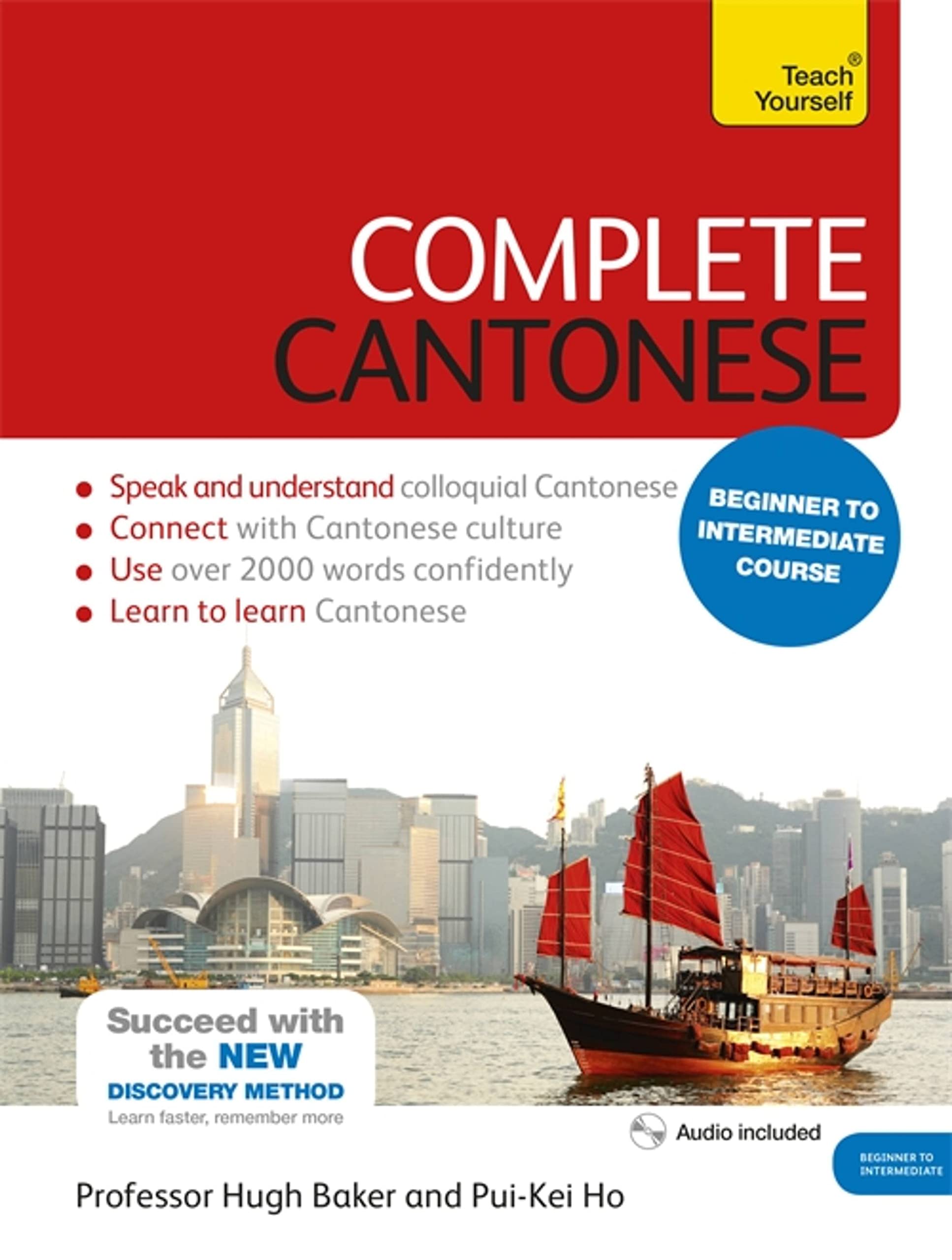 Complete Cantonese Beginner to Intermediate Course: (Book and audio support) (Teach Yourself Complete)