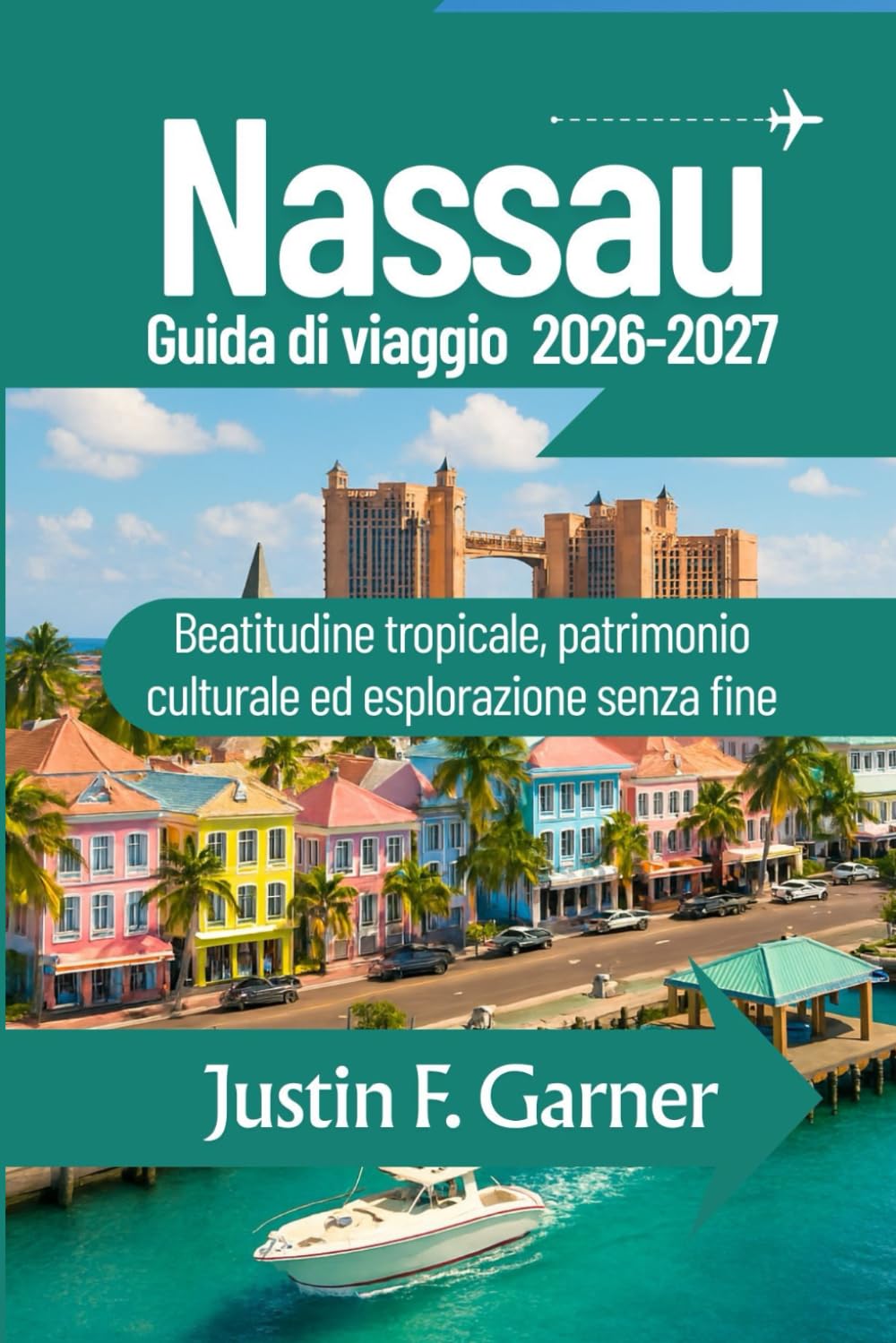 Nassau Guida di viaggio 2026-2027