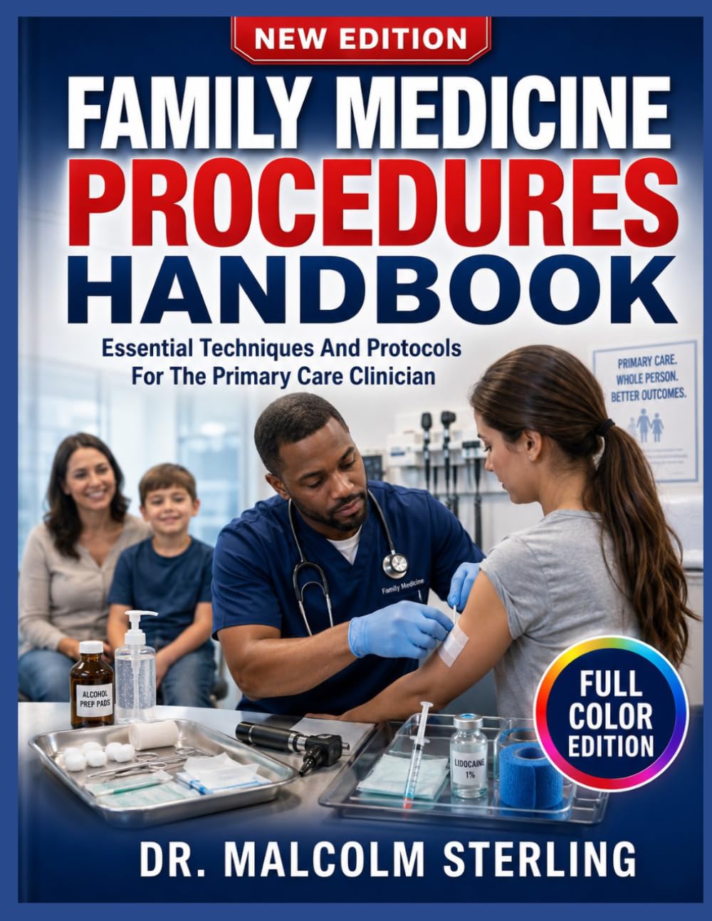 FAMILY MEDICINE PROCEDURES HANDBOOK: Essential Techniques And Protocols For The Primary Care Clinician