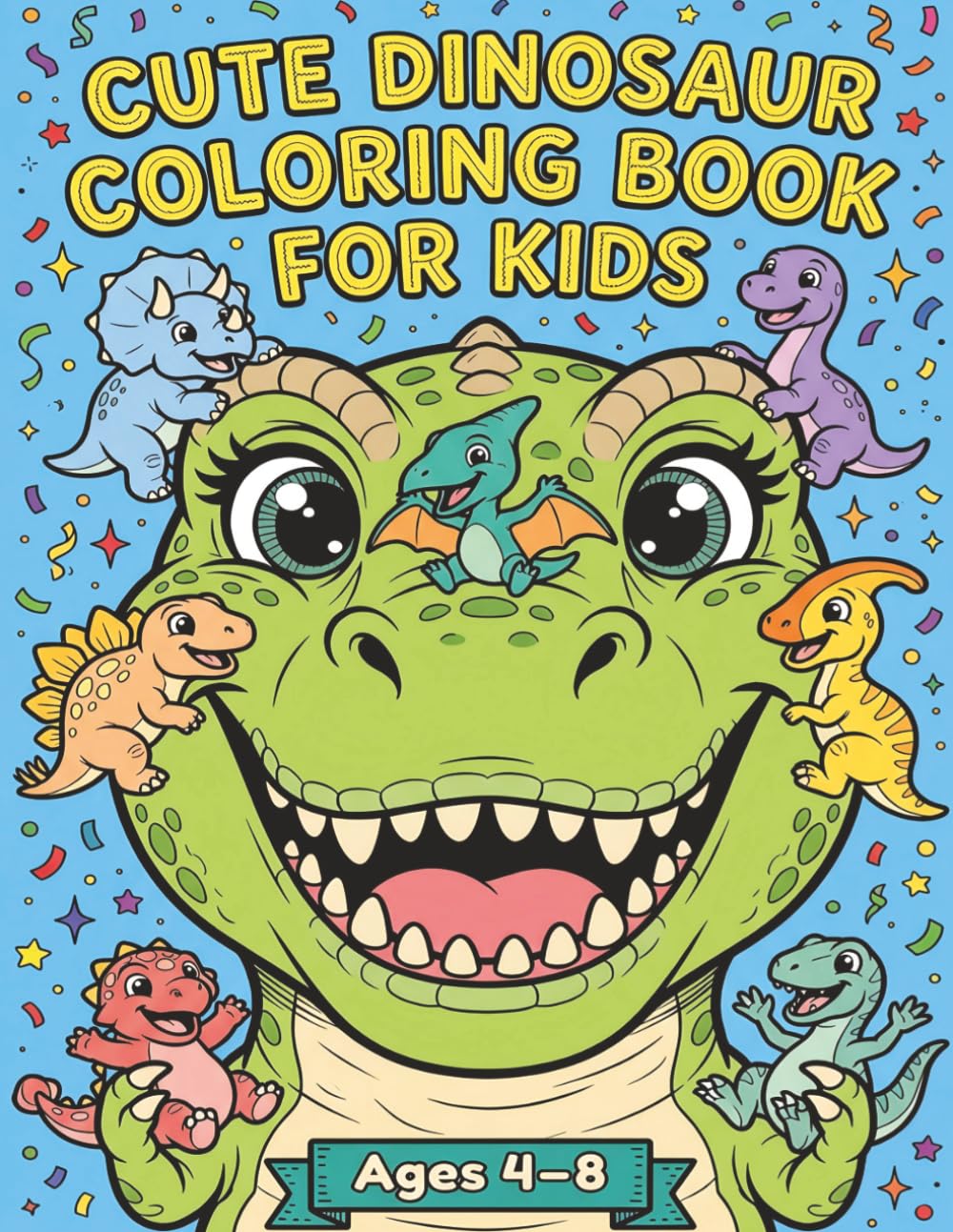 Cute Dinosaur Coloring Book for Kids Ages 4–8: Fun Tropical Dino Adventures with Bold & Easy Pages