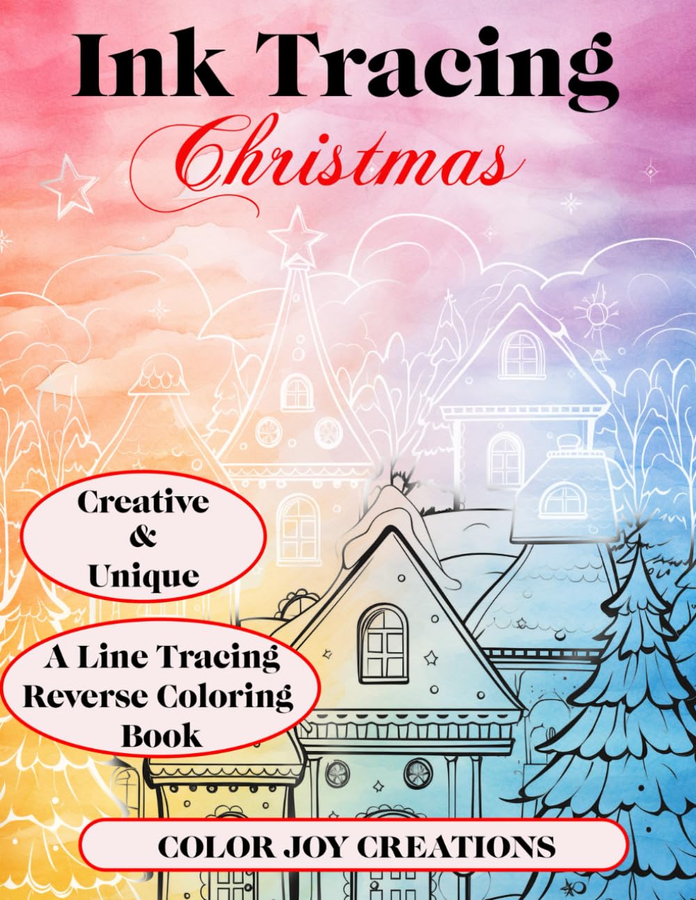 Ink Tracing Christmas: A Line Tracing Reverse Coloring Book: Follow The White Lines To Reveal Holiday Designs