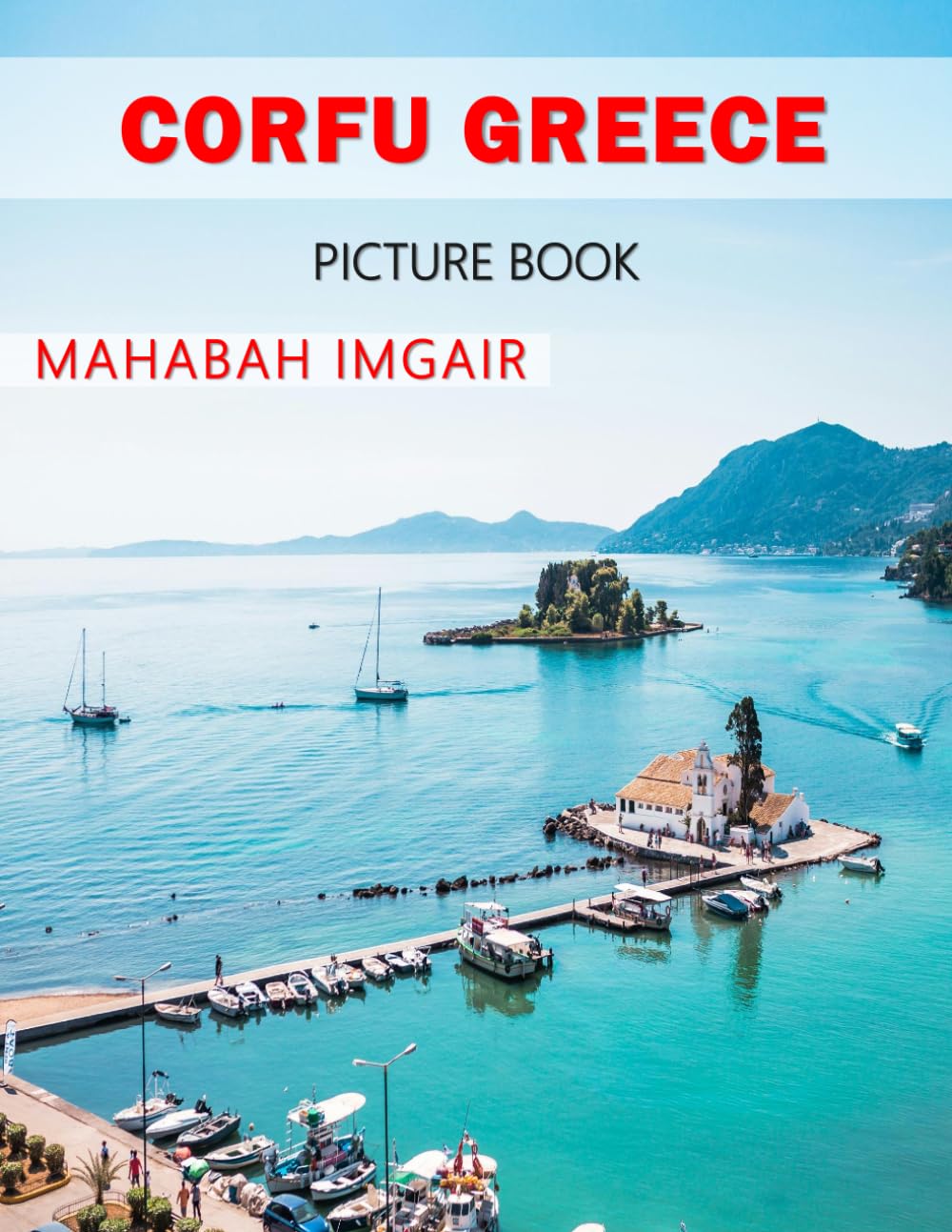 Corfu Greece: A Stunning Coffee Table Photo Book for Travel and Tourism Enthusiasts