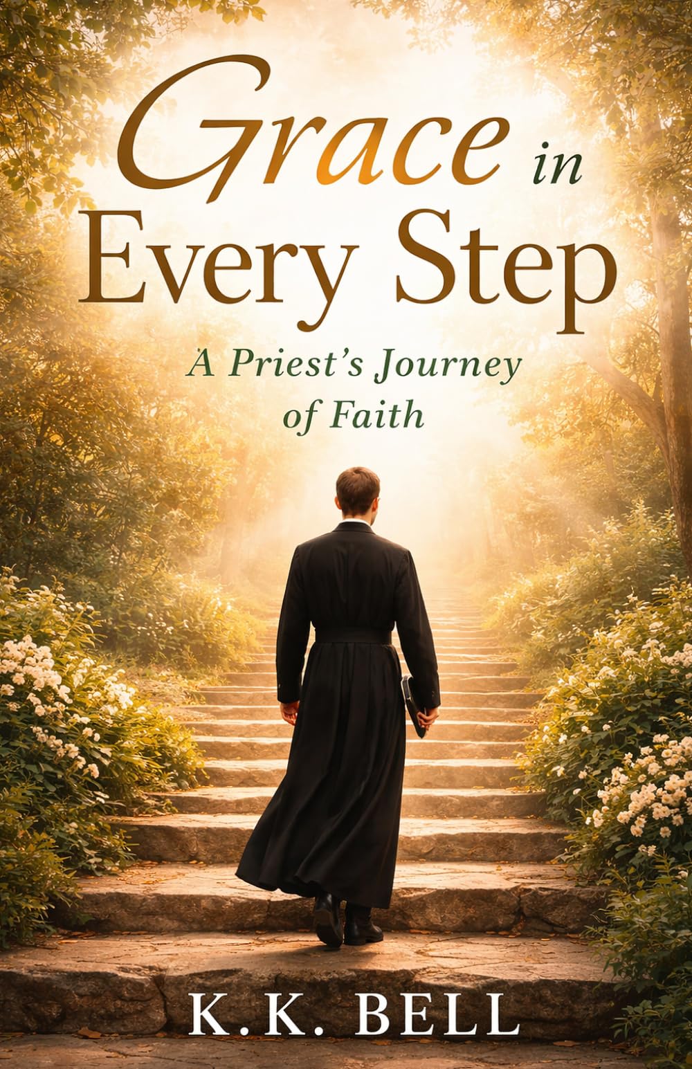 Grace in Every Step: A Priest's Journey of Faith: 1 (The Steps of Grace)