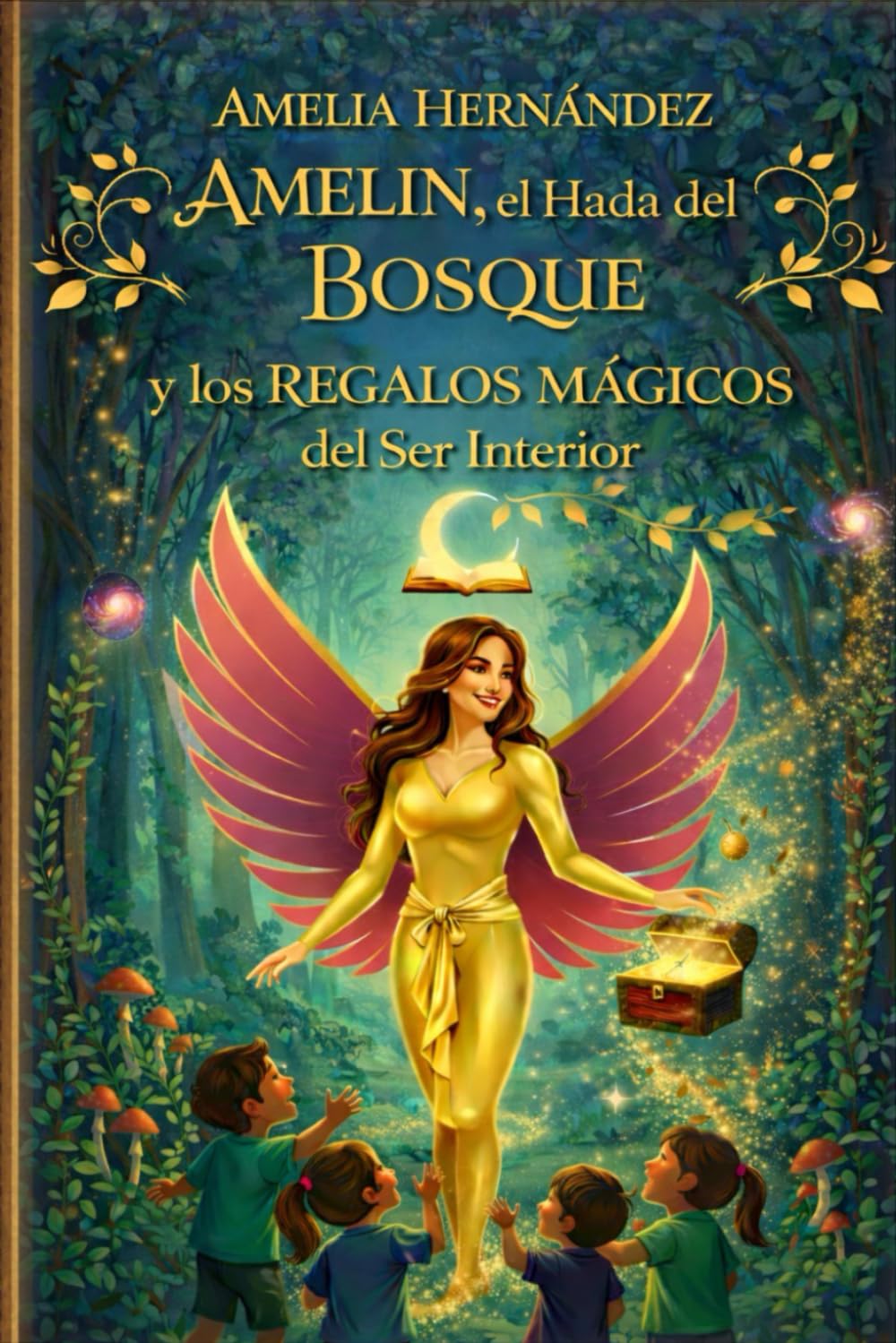 AMELIN, el Hada del Bosque: y los Regalos Mágicos del Ser Interior