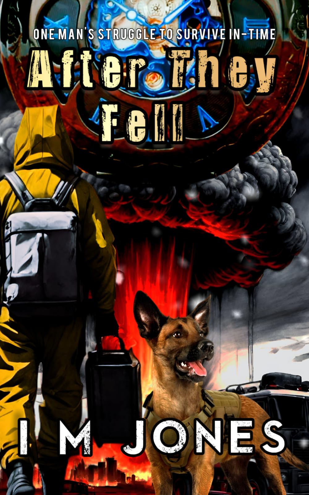 After They Fell: One mans struggle to survive in-time: 1 (After They Fell - Series)