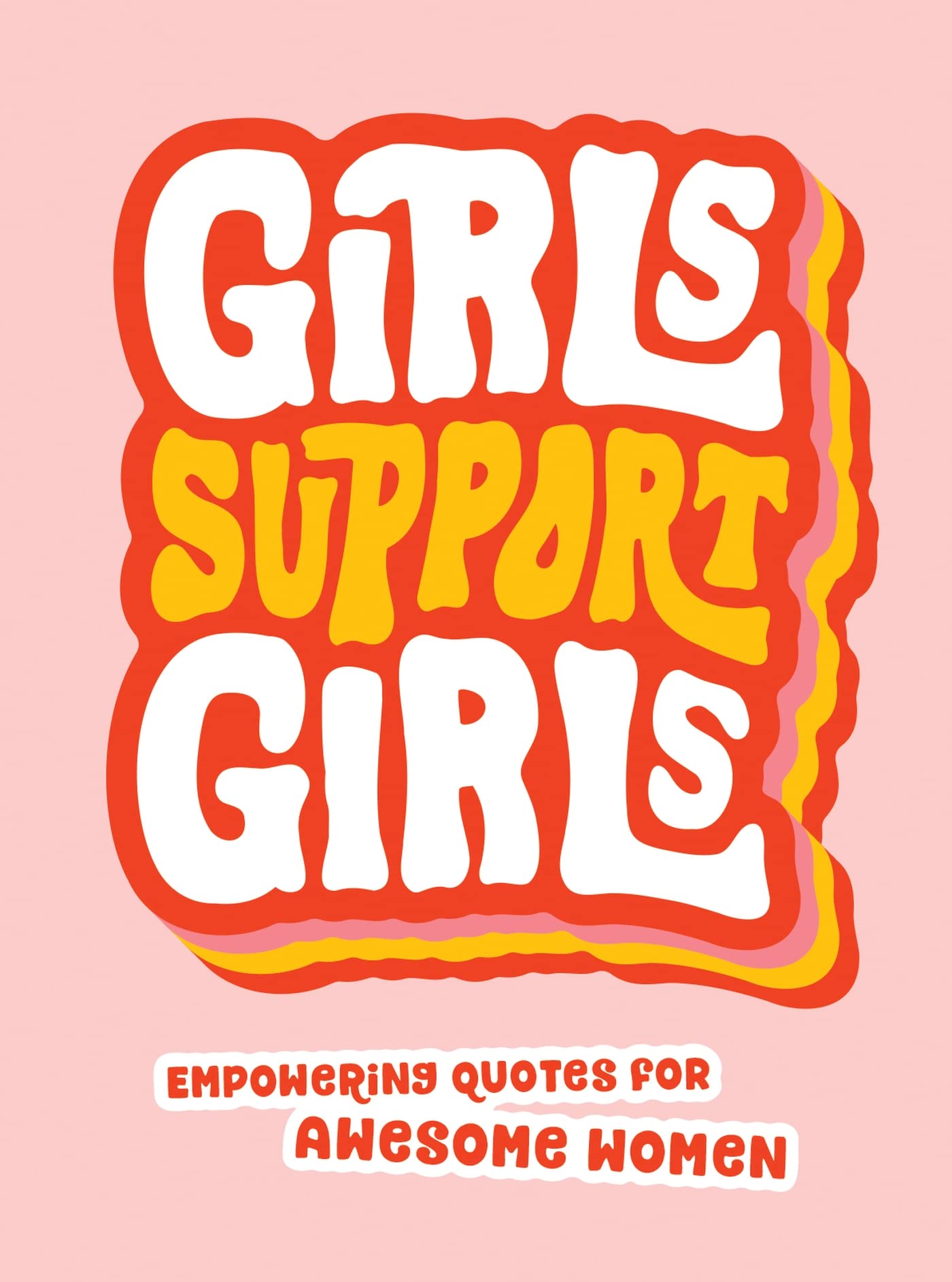 Girls Support Girls: Empowering Quotes for Awesome Women. s 9781800073982 New..#
