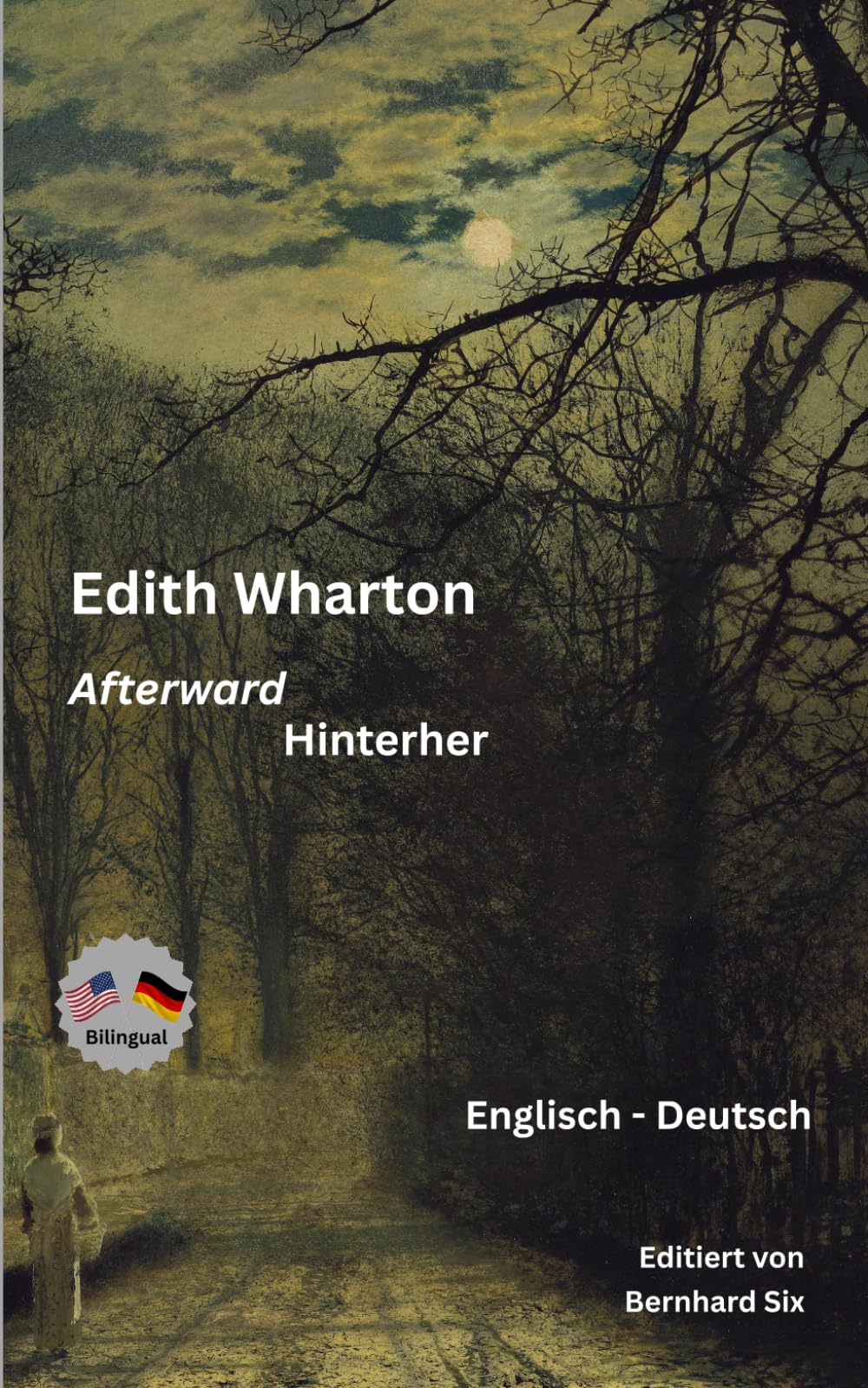 Edith Wharton - Afterward - Hinterher - Zweisprachig Englisch-Deutsch: Bilingualer Paralleltext