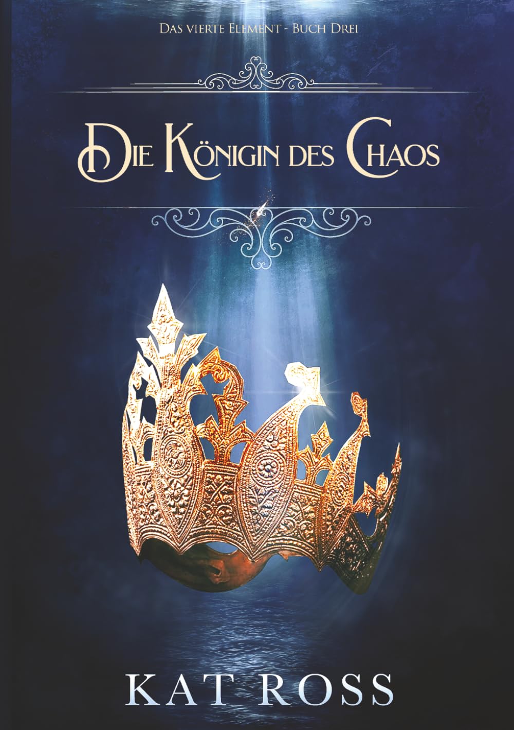 Die königin des chaos: Eine epische Dark-Fantasy-Saga über uralte Magie, Dämonen und den Kampf um drei Welten (Das vierte Element)