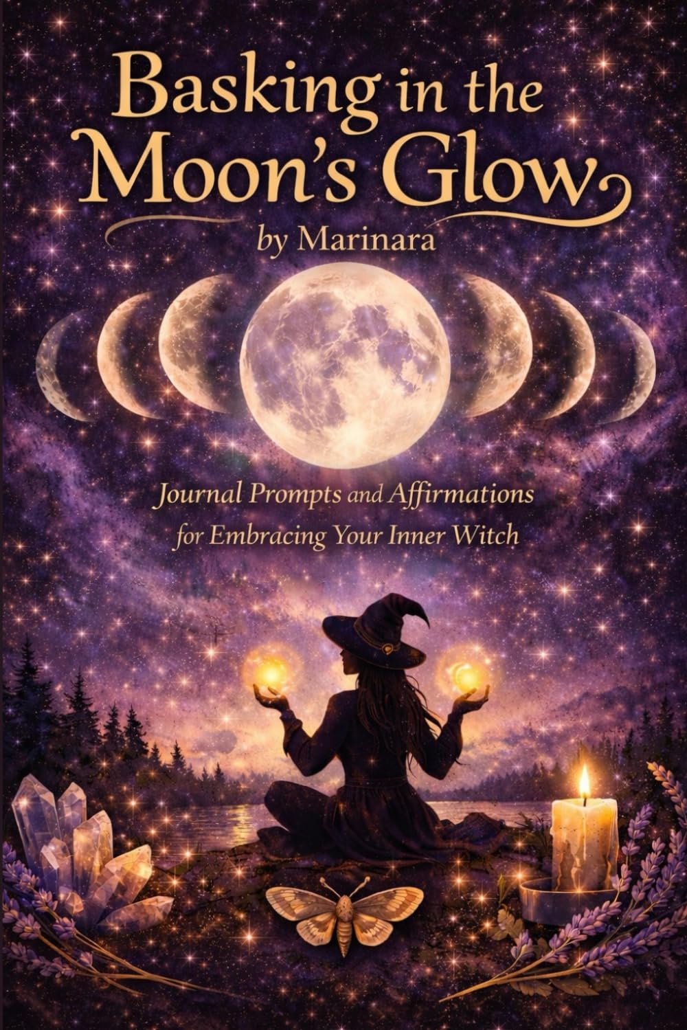 Basking in the Moon's Glow: Journal Prompts and Affirmations for Embracing Your Inner Witch