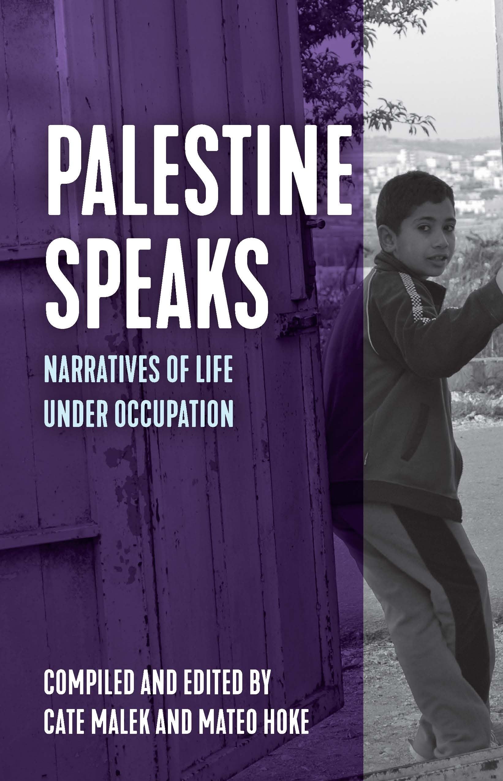 Haymarket Books Book Palestine Speaks: Narratives of Life Under Occupation (Voice of Witness) – Paperback edition