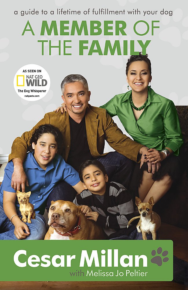 A Member of the Family: Cesar Millan's Guide to a Lifetime of F .9780340978566