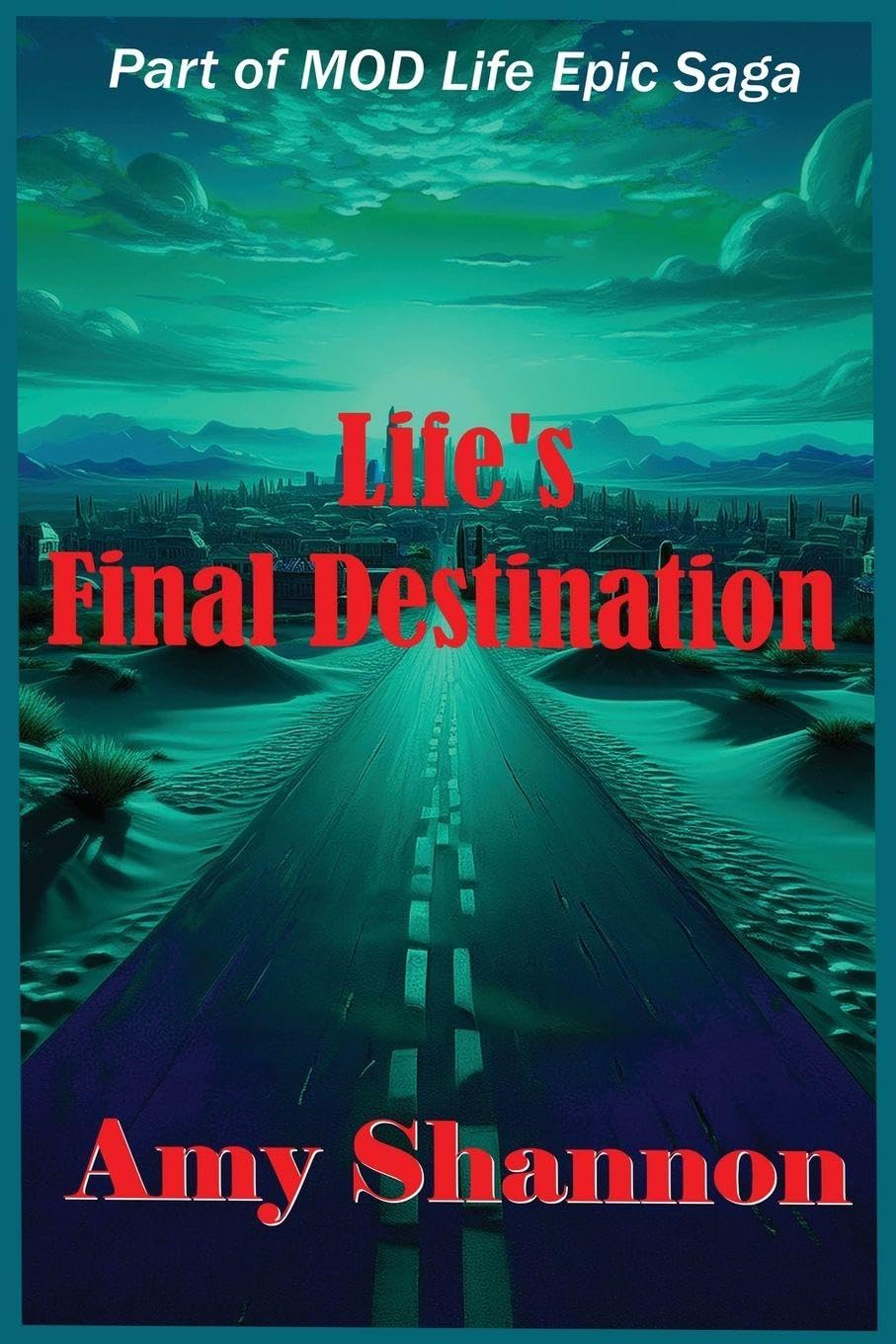 Life's Final Destination: 21 (Mod Life Epic Saga)