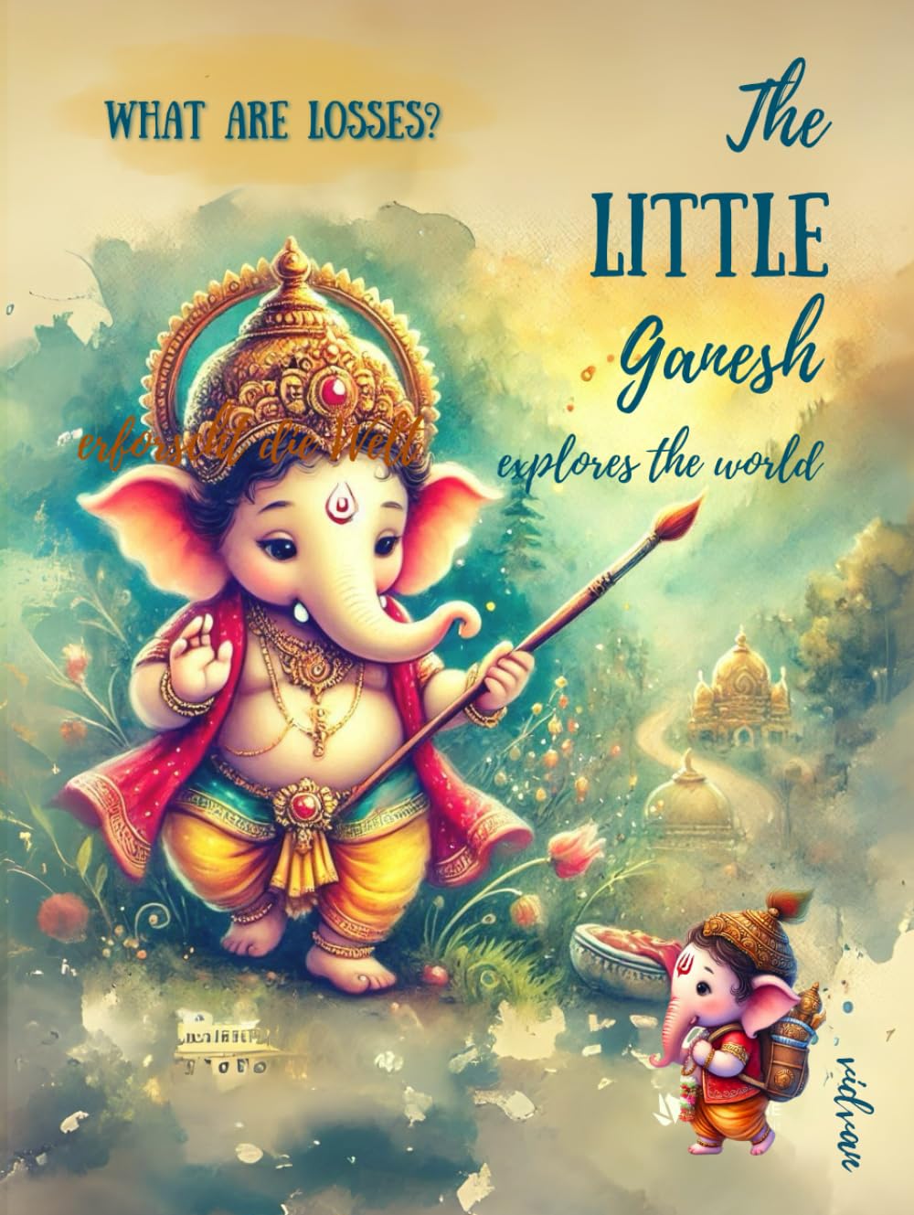 THE LITTLE GANESH explores the world: What are losses?