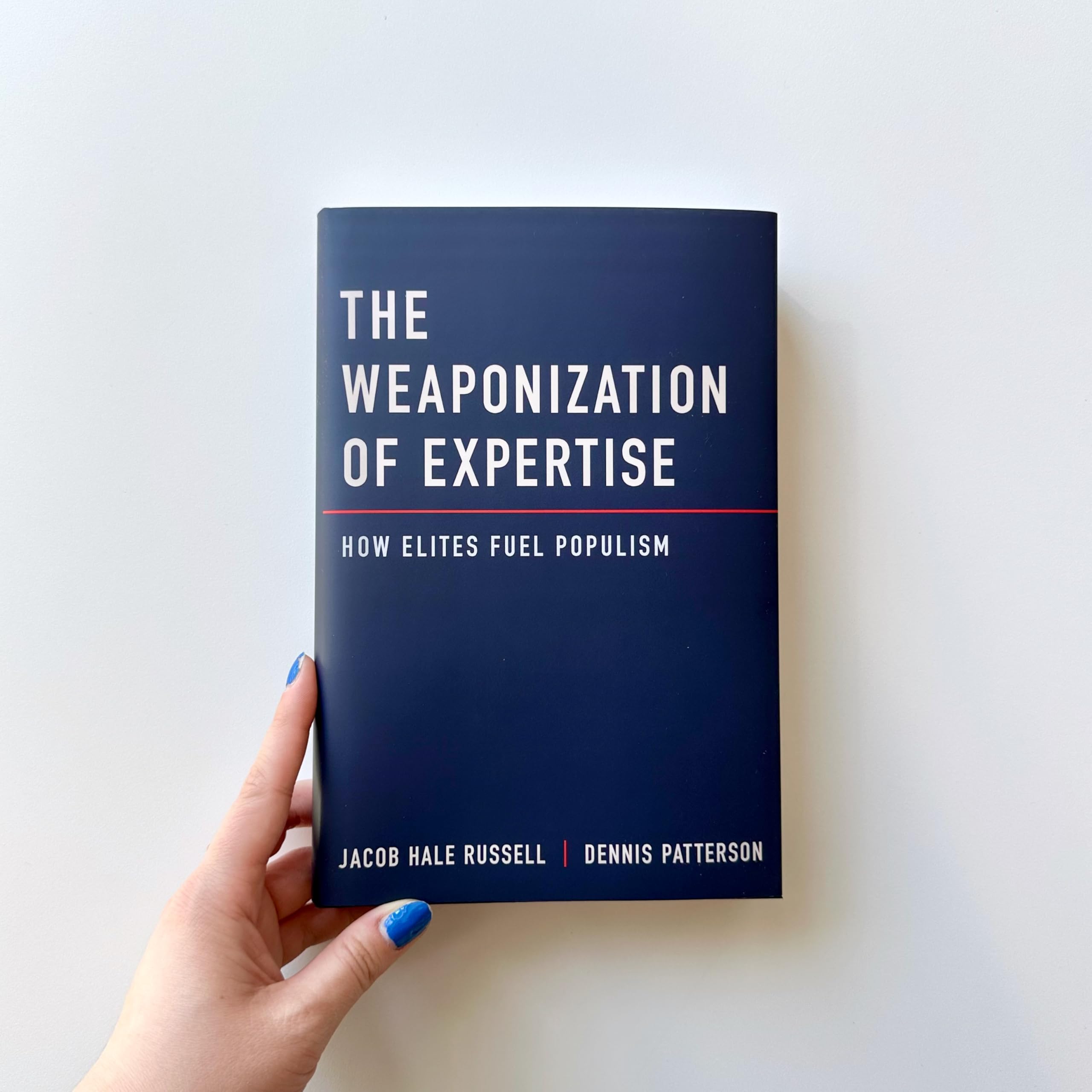 The Weaponization of Expertise: How Elites Fuel Populism