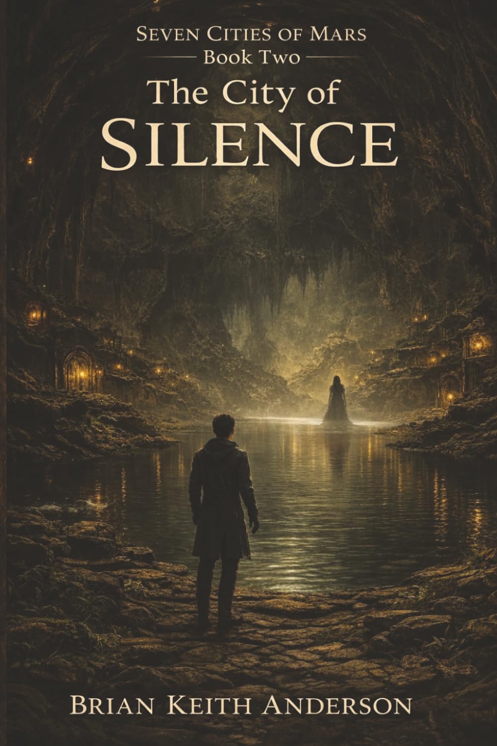 The City of Silence: Seven Cities of Mars, Book Two