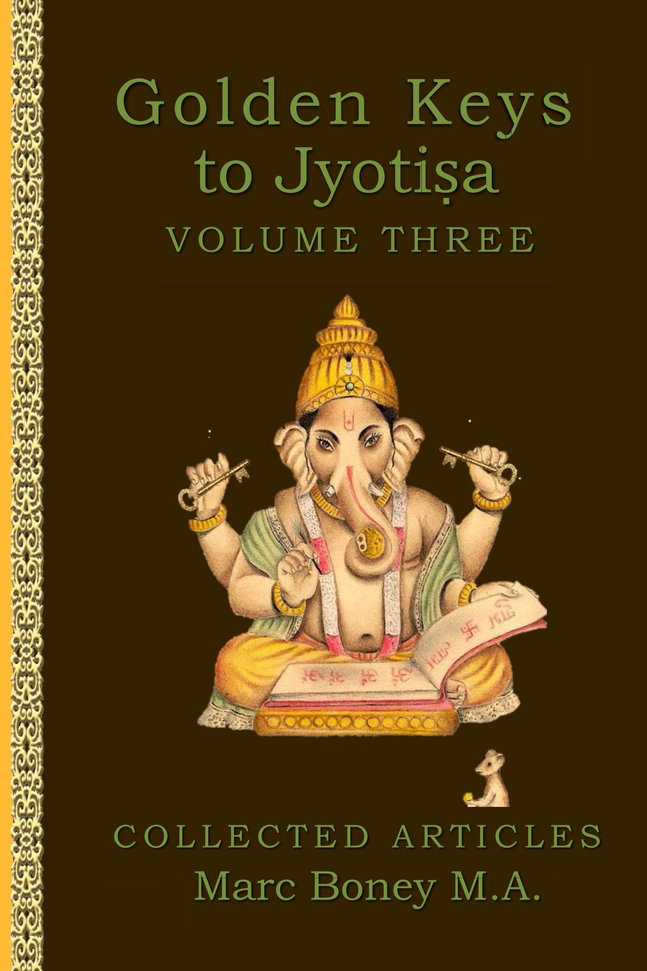Golden Keys to Jyotisha: Volume Three