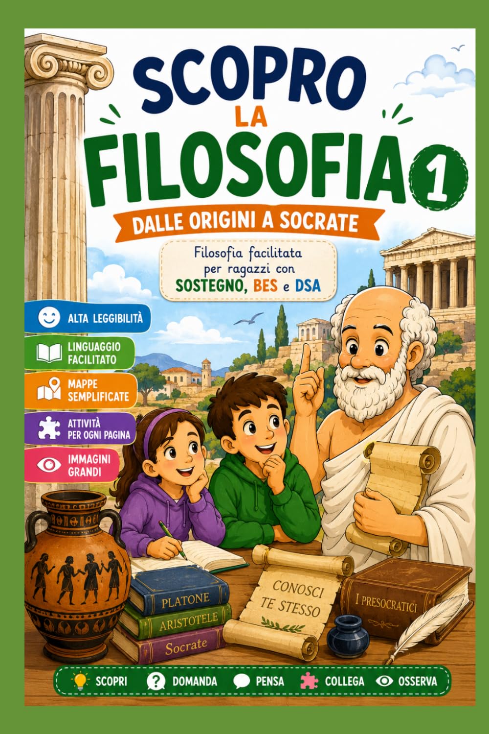Scopro la filosofia 1: Dalle origini a Socrate