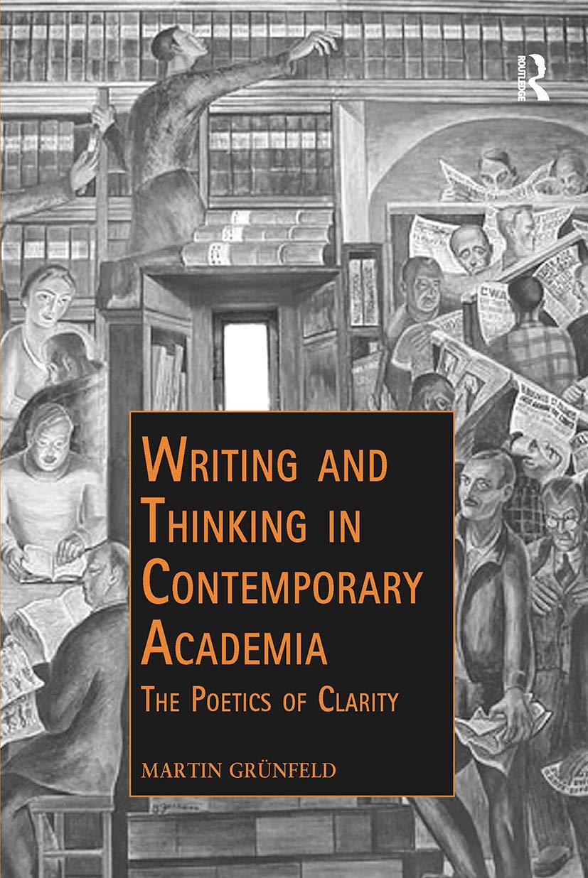 Writing and Thinking in Contemporary Academia (Public Intellectuals and the Sociology of Knowledge)