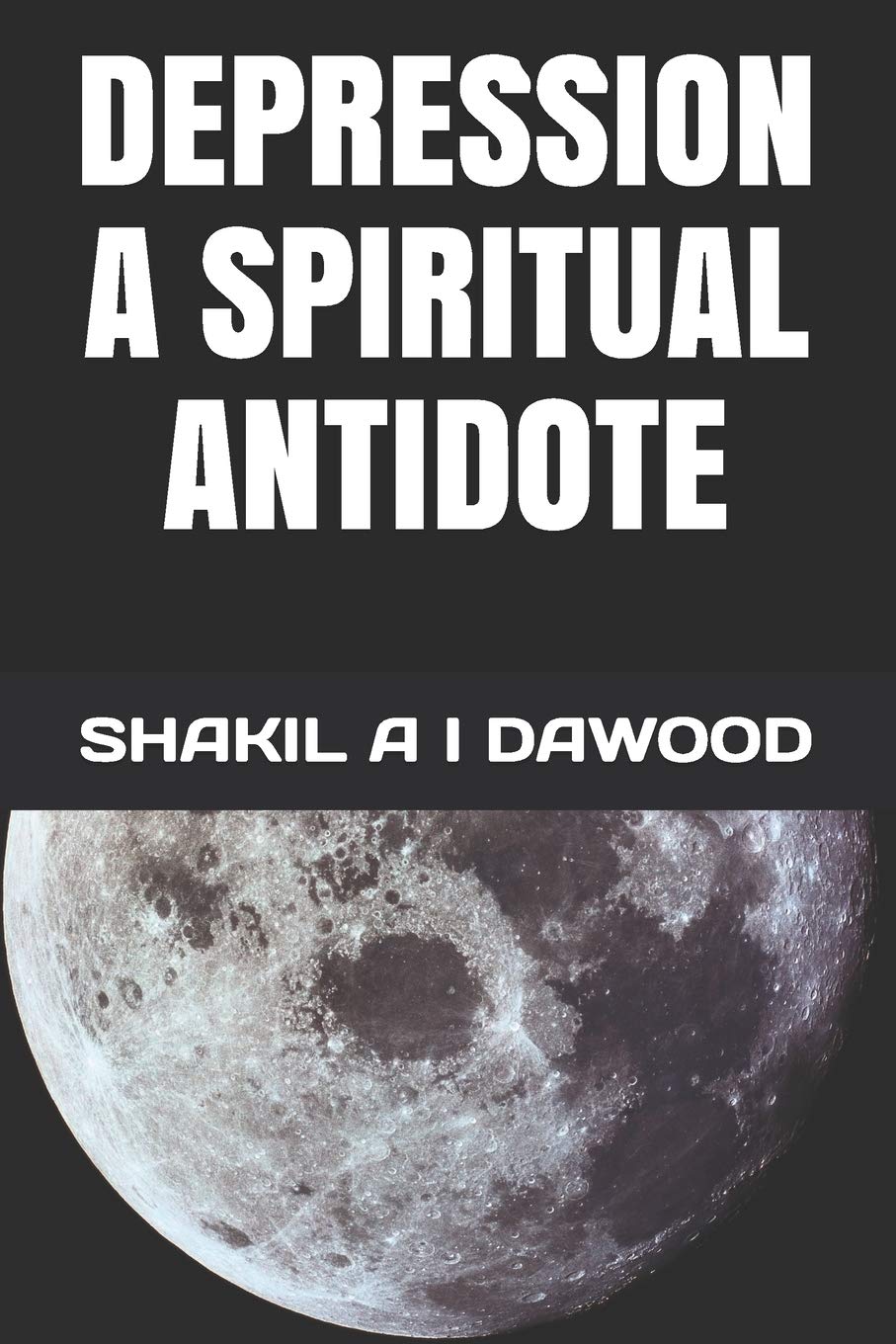 DEPRESSION A SPIRITUAL ANTIDOTE