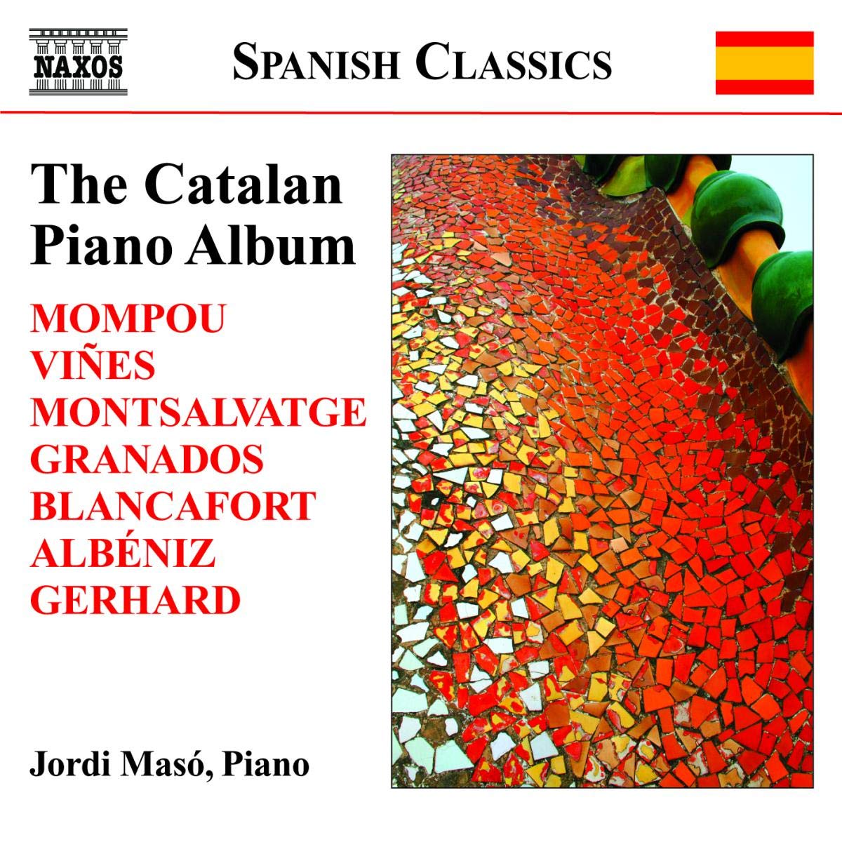 Catalan Piano Album [Audio CD] Jordi Mas; Xavier Montsalvatge; Manuel Blancafort; Isaac Albéniz; Joaquin Malats; Joaquín María Nin-Culmell; Enriqué Granados; Enrique Morera; Federico Mompou; Roberto Gerhard; Ricardo Lamote de Grignon y Ribas; Ricardo Viñes and Jordi Masó