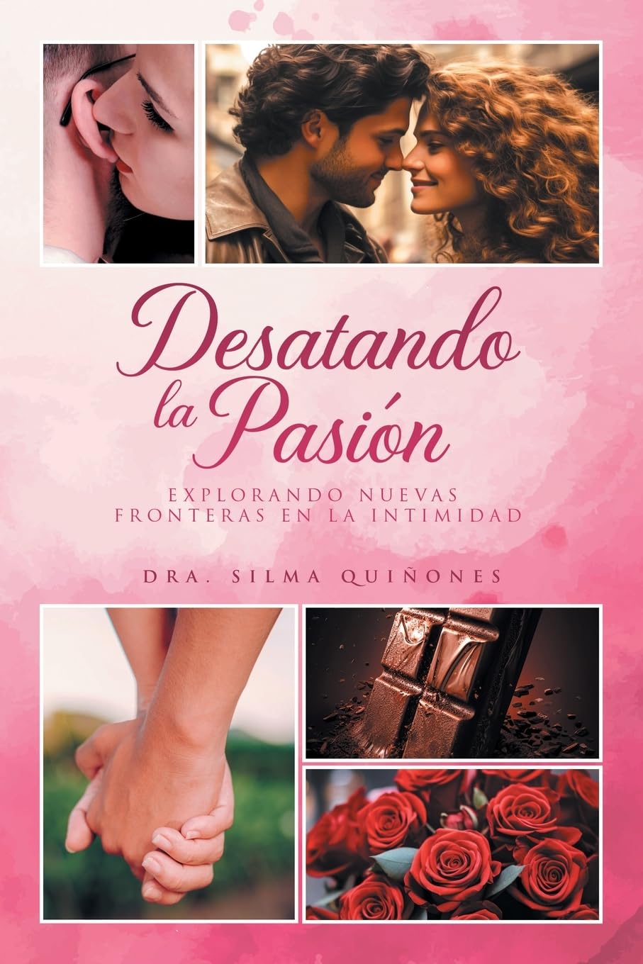 Desatando la Pasion: Explorando nuevas fronteras en la intimidad (Spanish Edition)