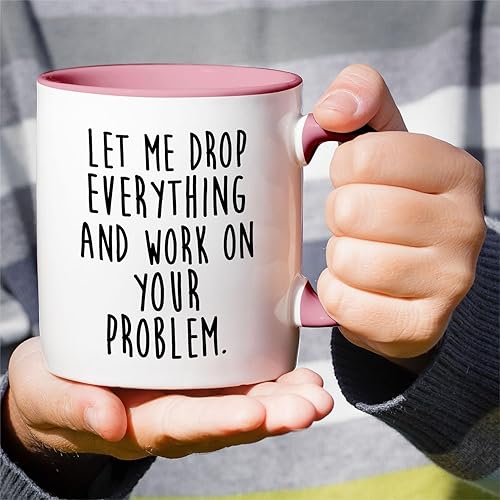Miniatura 4 de Retreez Taza divertida  Let Drop Everything & Work On Problem - Tazas de café de cerámica de 11 onzas  Divertido, sarcasmo, sarcástico,