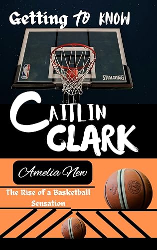 Getting to know CAITLIN CLARK: The Rise of a Basketball Sensation