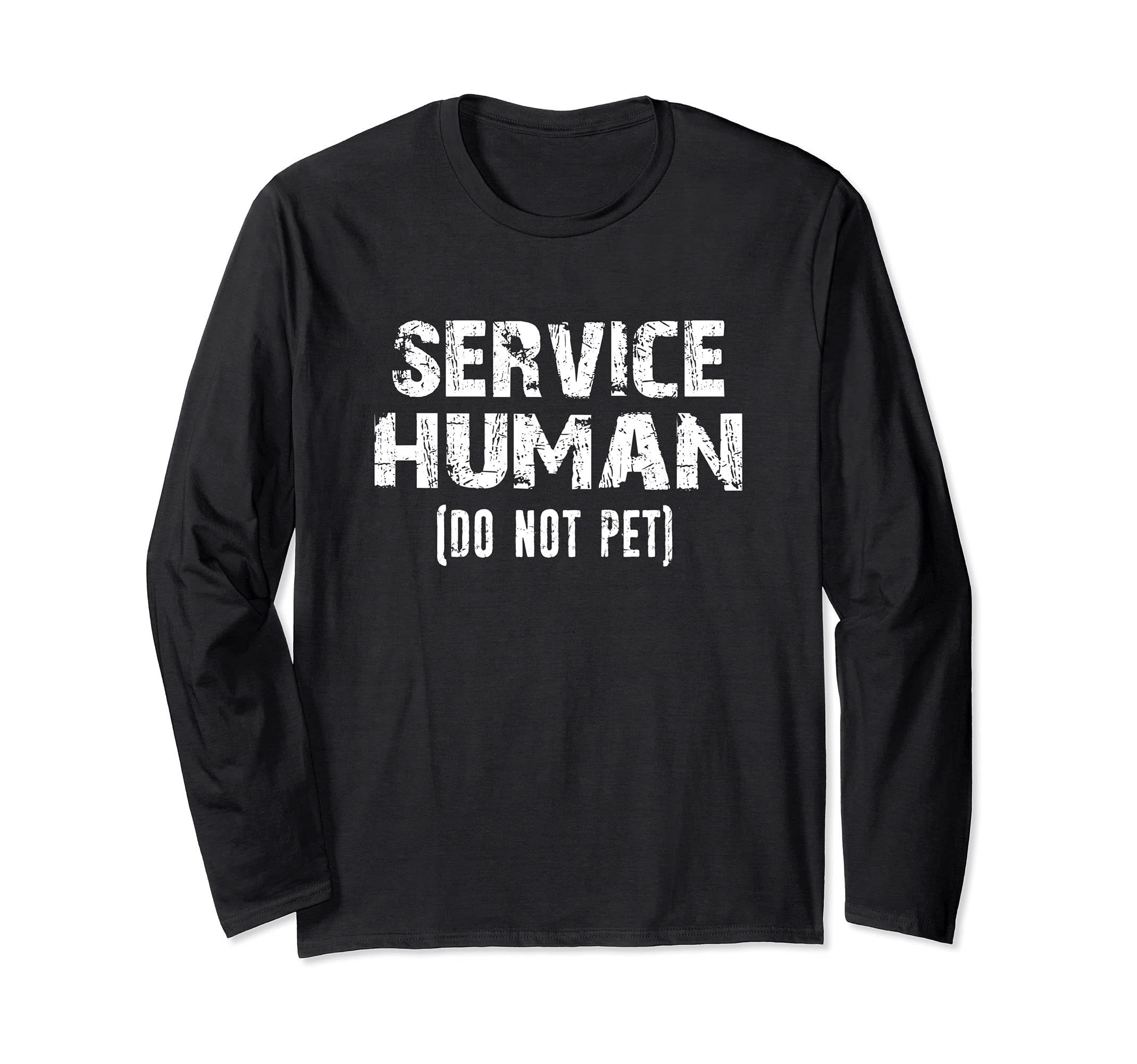Service Human Do Not Pet Service Animal Pet Dog Blind Long Sleeve T-Shirt, Black