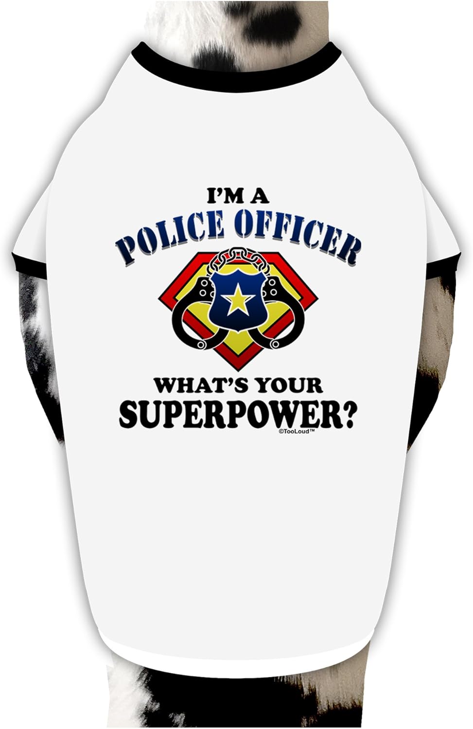 TOOLOUD Police Officer - Superpower Dog Shirt White with Black XL