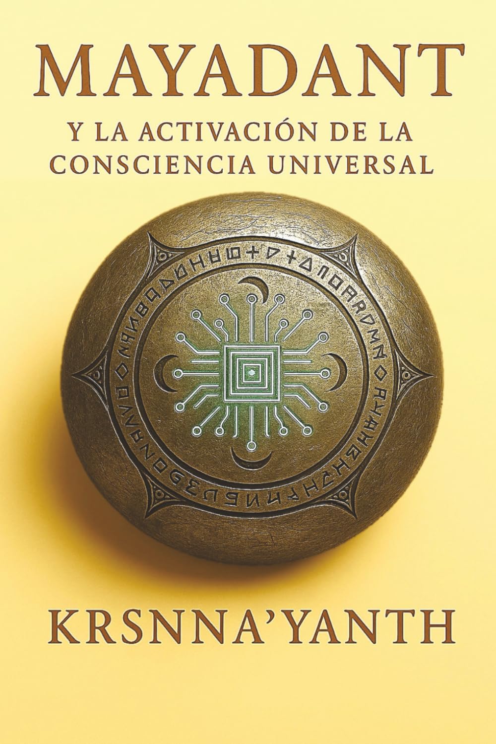 MAYADANT: Y la activación de la consciencia universal