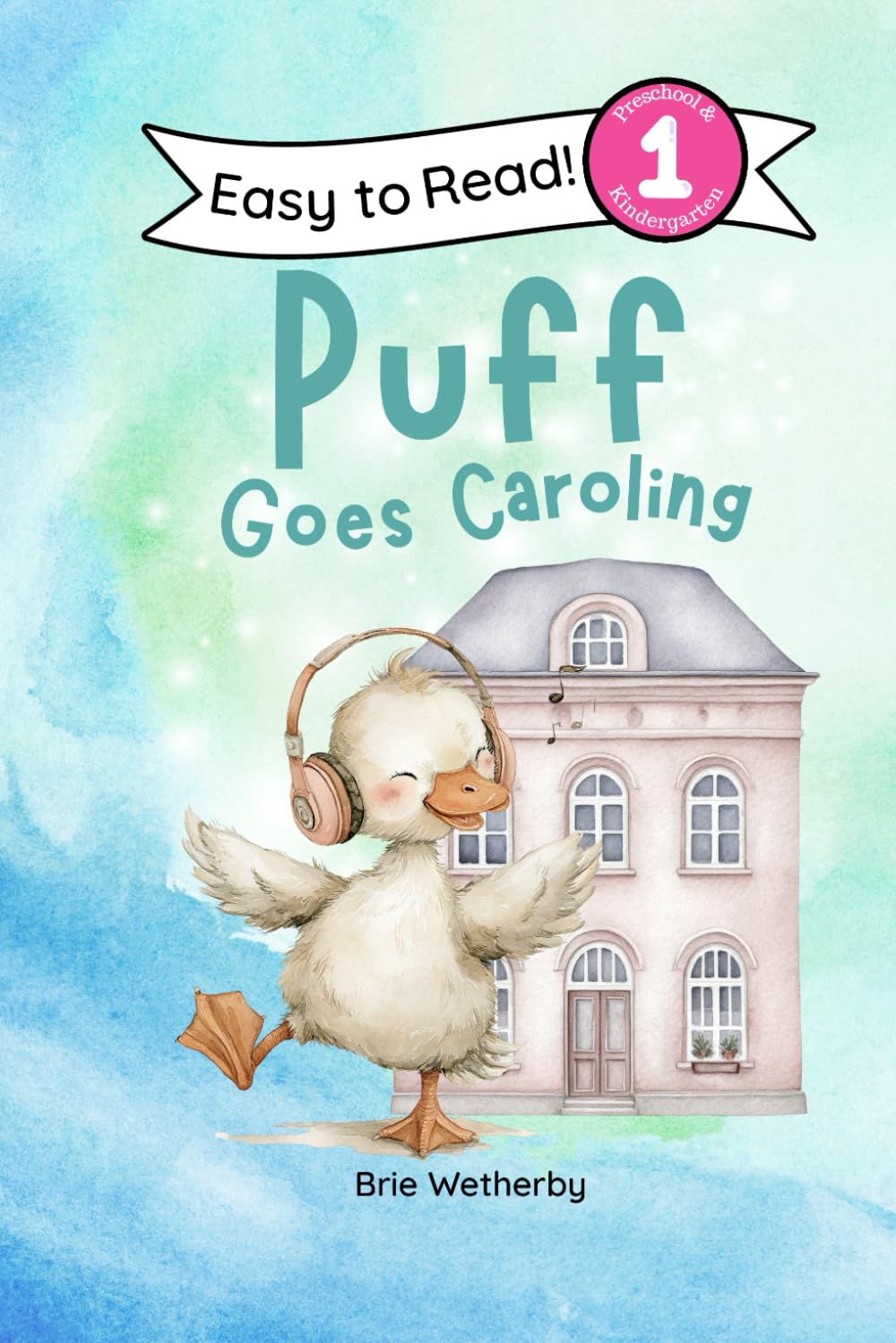 Puff Goes Caroling: Preschool and Kindergartener Level One Easy Reader: 8 (Puff the Duck)