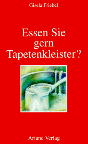 Preisvergleich Produktbild Essen Sie gern Tapetenkleister