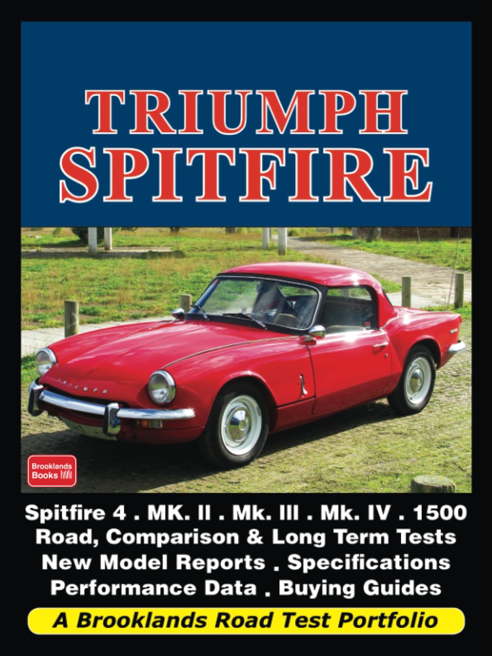 Triumph Spitfire: Road Test Book: A Brooklands Road Test Portfolio