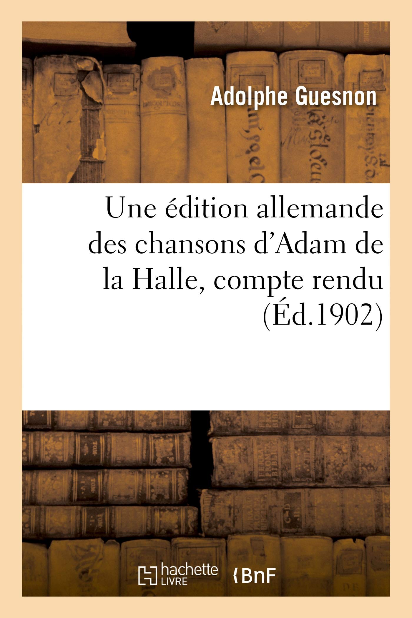 Une édition allemande des chansons d'Adam de la Ha
