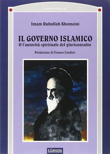 Il governo islamico. O l'autorità spirituale del giuriconsulto