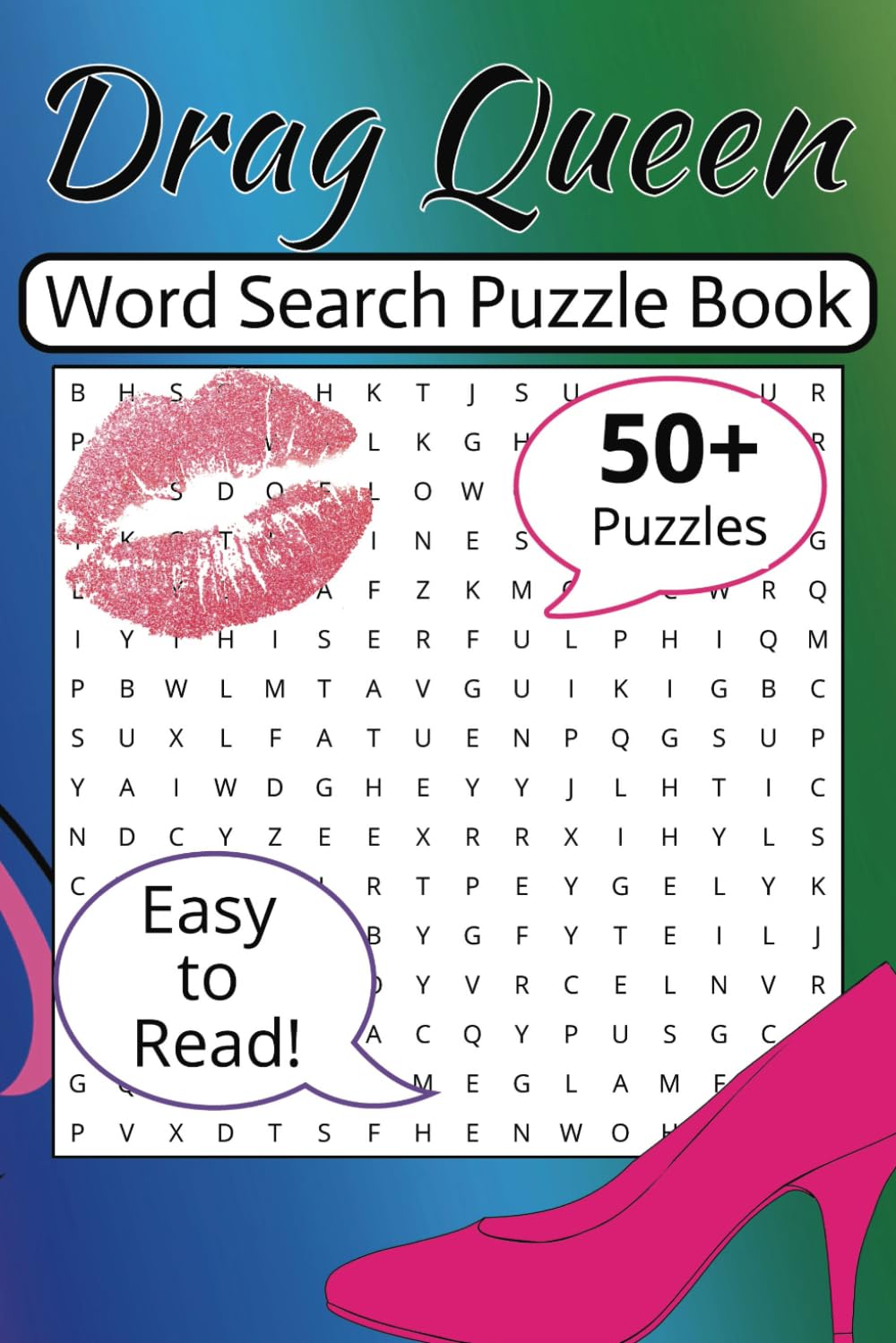 Drag Queen Word Search Puzzle Book: 50+ Word Search Puzzle Book for Drag Queens and Drag Queen Fans | 6x9 Inches, 110 Pages