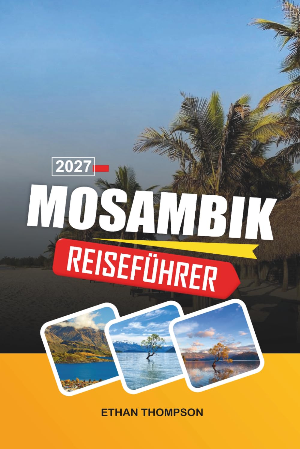 MASAMBIK REISEFÜHRER 2026: Strände des Indischen Ozeans, Inselflüchte, Meeressafaris, portugiesisches Erbe und Küstenabenteuer