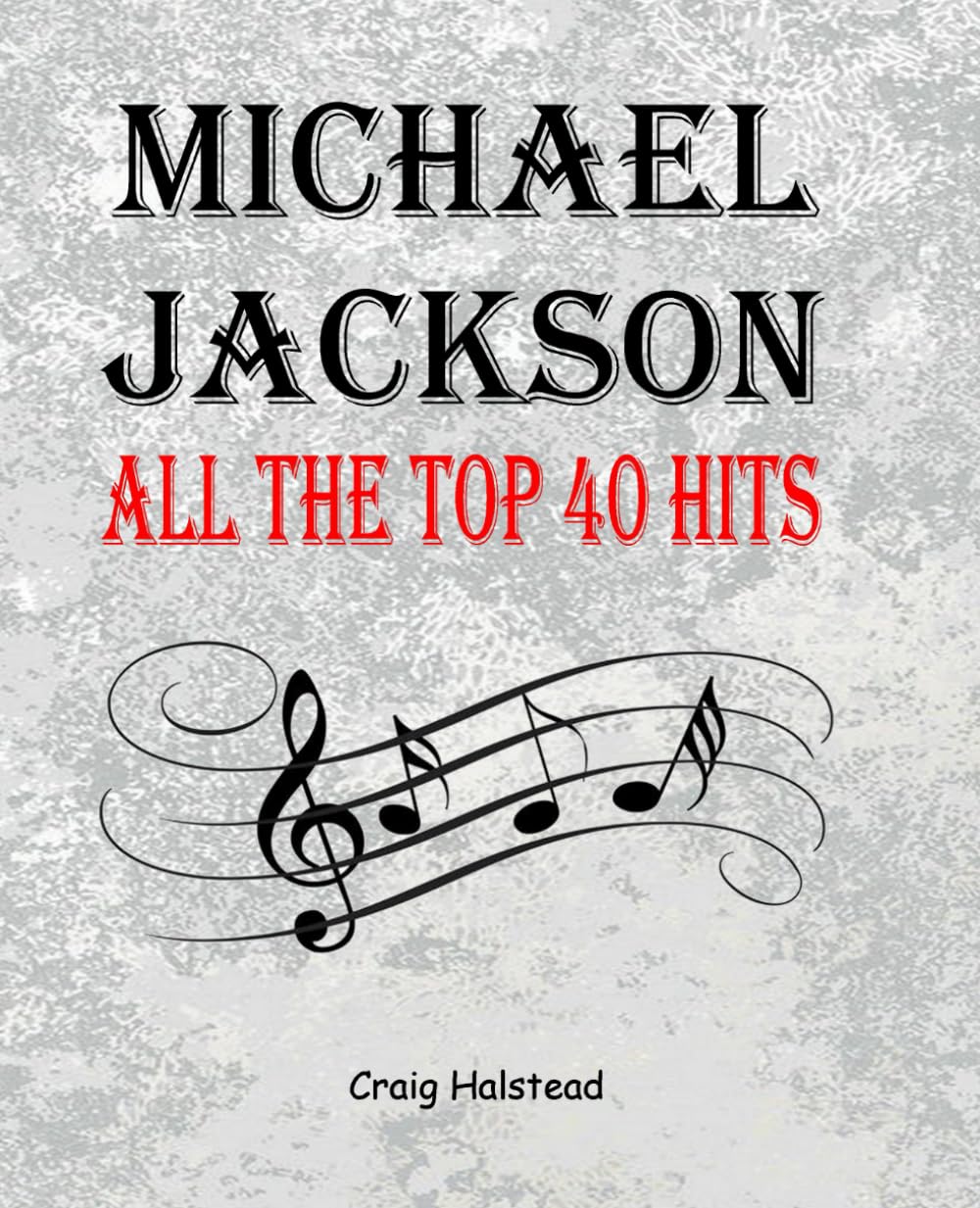 Michael Jackson: All The Top 40 Hits