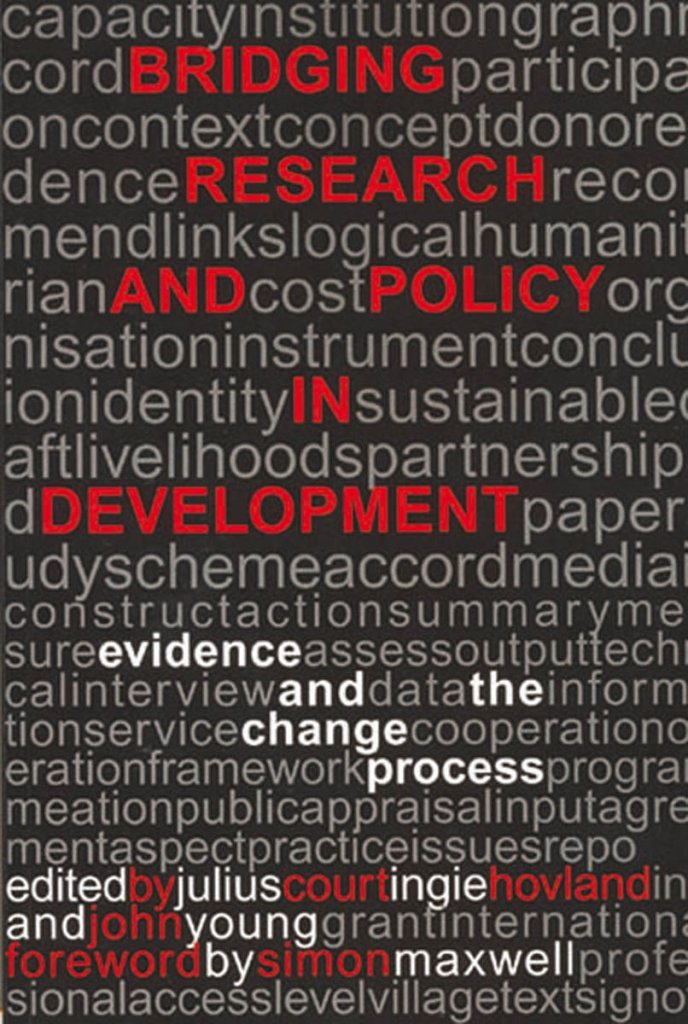 Bridging Research and Policy in Development: Evidence and the change process