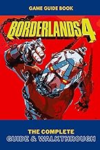 Borderlands 4: The Complete Guide & Walkthrough