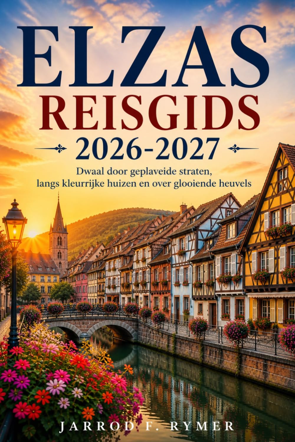 ELZAS REISGIDS 2026-2027: Dwaal door geplaveide straten, langs kleurrijke huizen en over glooiende heuvels