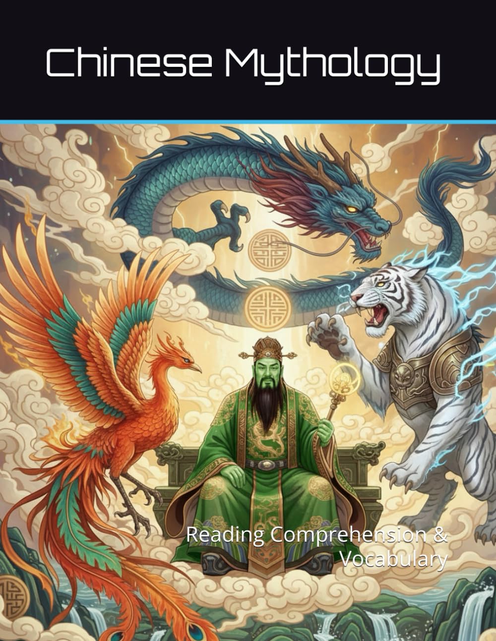 Chinese Mythology Workbook: Reading Comprehension & Vocabulary (Reading Comprehension & Vocabulary Workbook)